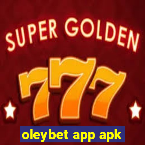 oleybet app apk